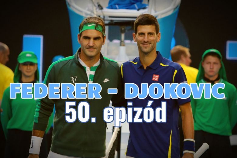 Federer - Djokovic 50. összecsapás