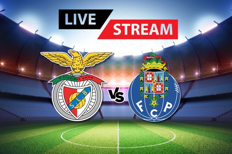 Benfica vs FC Porto élő közvetítés és fogadási lehetőségek