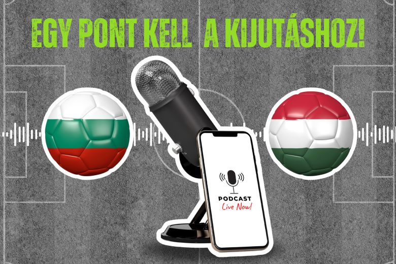 Bulgária vs Magyarország podcast