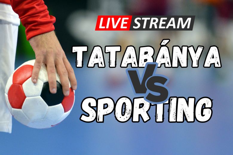 Tatabánya vs Sporting élő közvetítés és fogadási lehetőségek